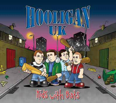 Hooligan UK ‎"Kids With Bats"